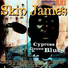 Skip James : Cypress Groove